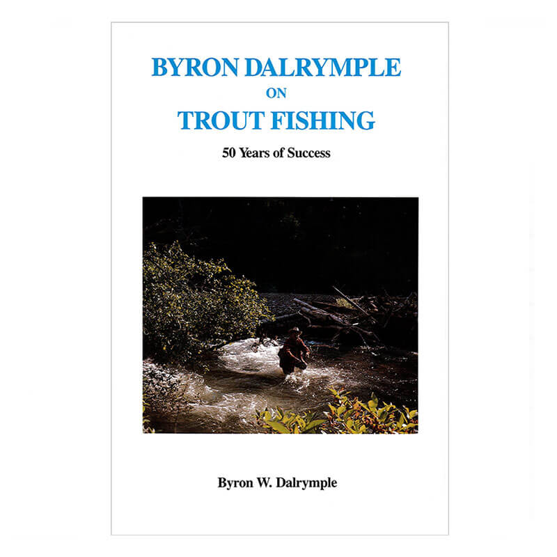Byron Dalrymple on Trout Fishing